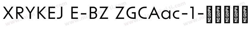 XRYKEJ E-BZ ZGCAac-1字体转换